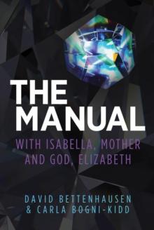 The Manual : with Isabella, Mother and God, Elizabeth