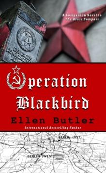 Operation Blackbird, A Cold War Spy Novel