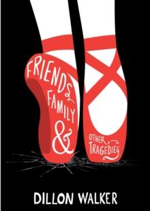 Friends, Family, And Other Tragedies