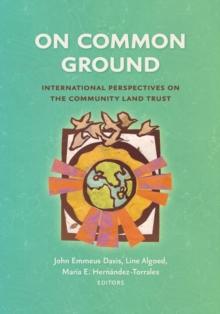 On Common Ground : International Perspectives on the Community Land Trust