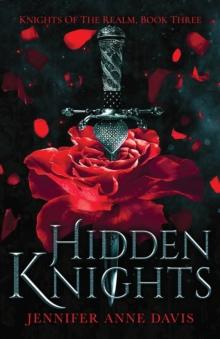 Hidden Knights : Knights of the Realm, Book 3