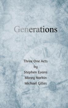 Generations : Three One Acts