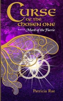 Curse of the Chosen One : Book 1 of Mark of the Faerie