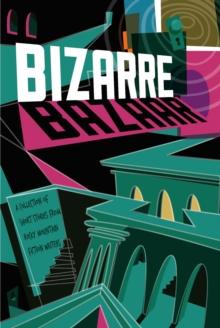 Bizarre Bazaar : A Collection of Short Stories from Rocky Mountain Fiction Writers