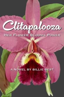 Clitapalooza : Her flower blooms power