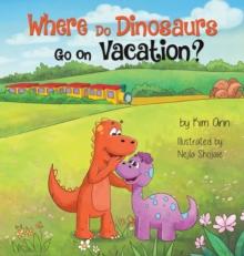 Where Do Dinosaurs Go on Vacation?