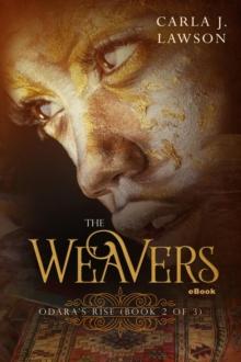 The Weavers : Odara's Rise (Book 2 of 3)