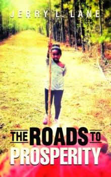 THE ROADS TO PROSPERITY