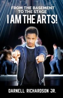 From the Basement to the Stage : I Am The Arts