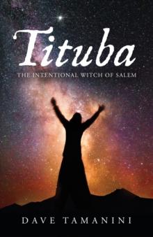 Tituba : The Intentional Witch of Salem