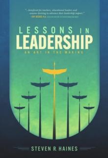 LESSONS IN LEADERSHIP : An Art In The Making