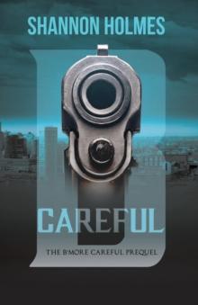 B-Careful: The B-More Careful Prequel