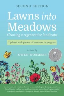 Lawns Into Meadows, 2nd Edition : Growing a Regenerative Landscape