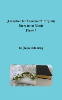 Formation for Consecrated Virginity Lived in the World : Phase I