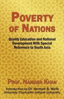 Poverty of Nations : Quality Education and National Development with Special Reference to South Asia