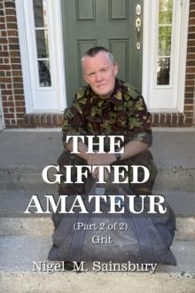 The Gifted Amateur (Part 2 of 2) : Grit