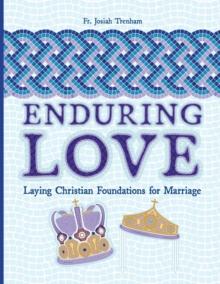 Enduring Love : Laying Christian Foundations for Marriage