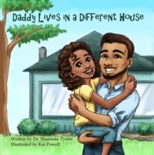 Daddy Lives in a Different House