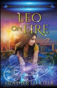 Leo on Fire : Book One of the Zodiac Drift Series