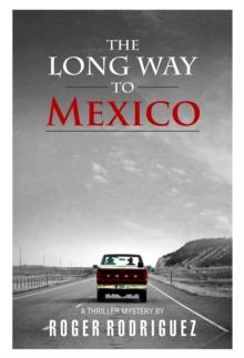 The Long Way to Mexico