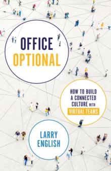 Office Optional : How to Build a Connected Culture with Virtual Teams