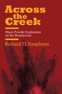 Across the Creek : Black Powder Explosions on the Brandywine