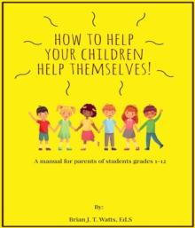 How to Help Your Children Help Themselves