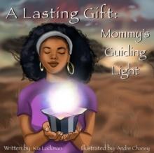 A Lasting Gift : Mommy's Guiding Light