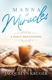 Manna and Miracles : A Daily Devotional