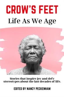 Crow's Feet : Life As We Age