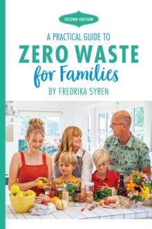 Zero Waste for Families : A Practical Guide