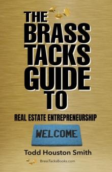 The Brass Tacks Guide to Real Estate Entrepreneurship