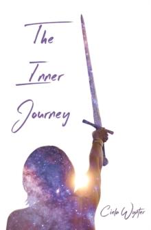 The Inner Journey : Discover Your True Self