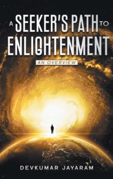 A Seeker's Path to Enlightenment : An Overview (Color)