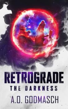 Retrograde : The Darkness