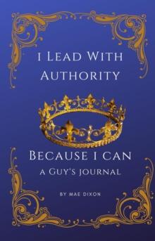 I Lead With Authority - Because I Can