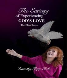 The Ecstasy of Experiencing God's Love : The Bliss Realm