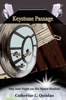 Keystone Passage : Day and Night on the Space Station