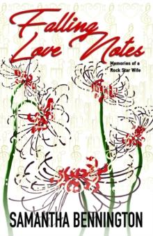 Falling Love Notes: Memories of a Rock Star Wife : Memories from a Rock Star Wife