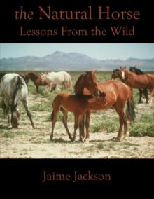 The Natural Horse : Lessons From the Wild