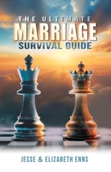 The Ultimate Marriage Survival Guide