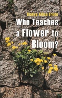 Who Teaches a Flower to Bloom?