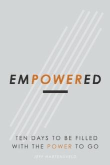 Empowered: Ten Days to Be Filled with the Power to Go