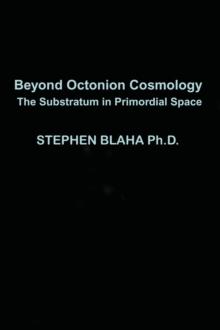 Beyond Octonion Cosmology : The Substratum in Primordial Space