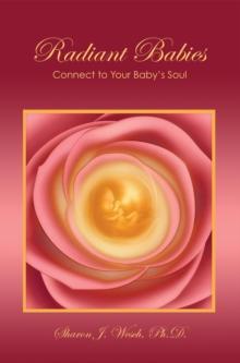 Radiant Babies : Connect to Your Baby's Soul