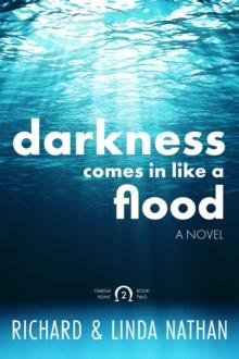 Darkness Comes In Like A Flood