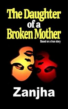 The Daughter of a Broken Mother