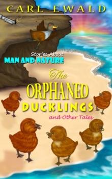 The Orphaned Ducklings and Other Tales