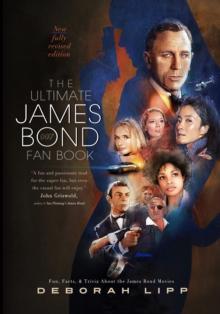 The Ultimate James Bond Fan Book : Fun, Facts, & Trivia About the James Bond Movies