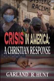 Crisis in America : A Christian Response